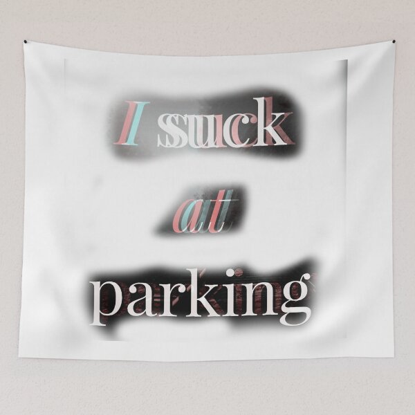 Item preview, I Suck at Parking designed and sold by earth wings.
