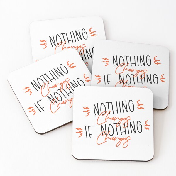 Item preview, NOTHING CHANGES IF NOTHING CHANGES designed and sold by arthemdesign.