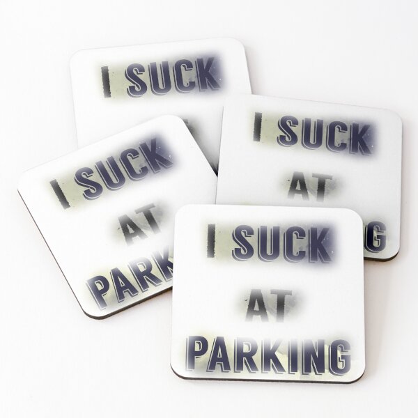 Item preview, I Suck at Parking designed and sold by earth wings.