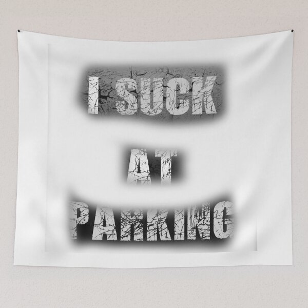 Item preview, I Suck at Parking designed and sold by earth wings.