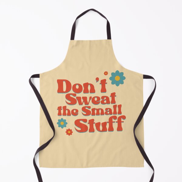 Item preview, Don't Sweat the Small Stuff designed and sold by wonderweird.