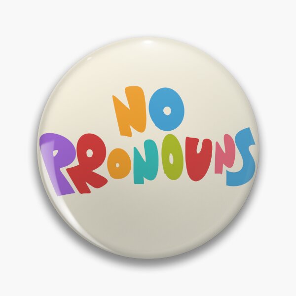Item preview, NO PRONOUNS designed and sold by KAZOOINGTON.