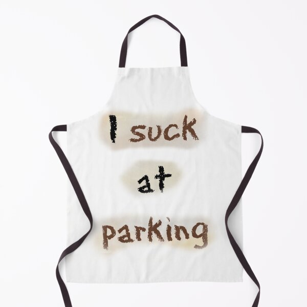 Item preview, I Suck at Parking designed and sold by earth wings.