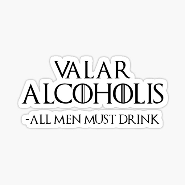 Valar Alcoholis Sticker
