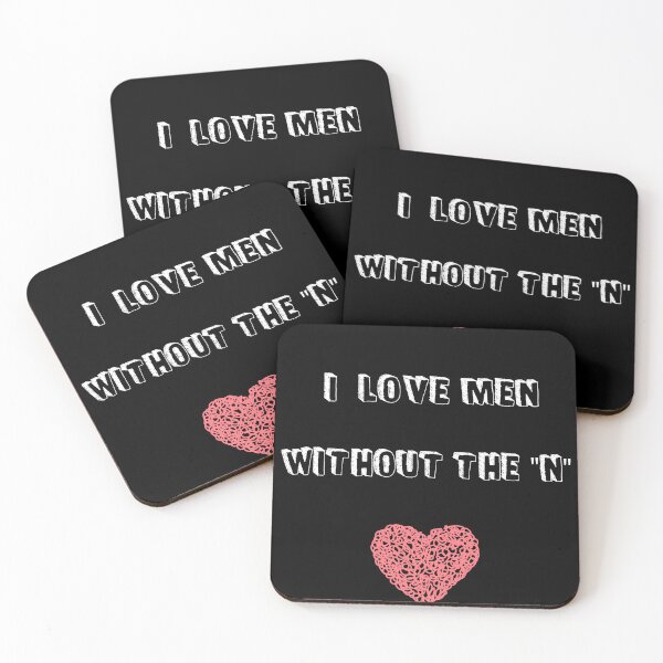 Item preview, I love men without n designed and sold by Gotafeeling.