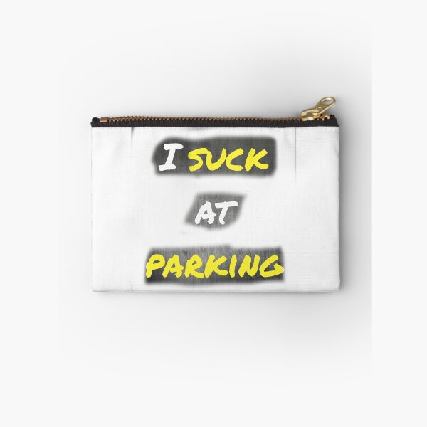 Item preview, I Suck at Parking designed and sold by earth wings.