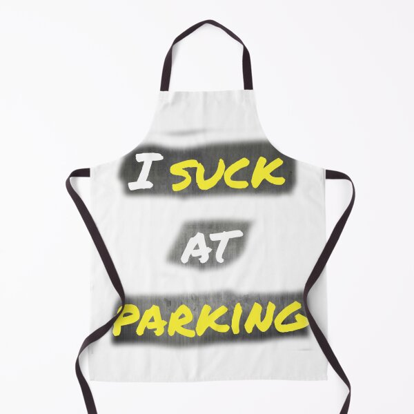 Item preview, I Suck at Parking designed and sold by earth wings.