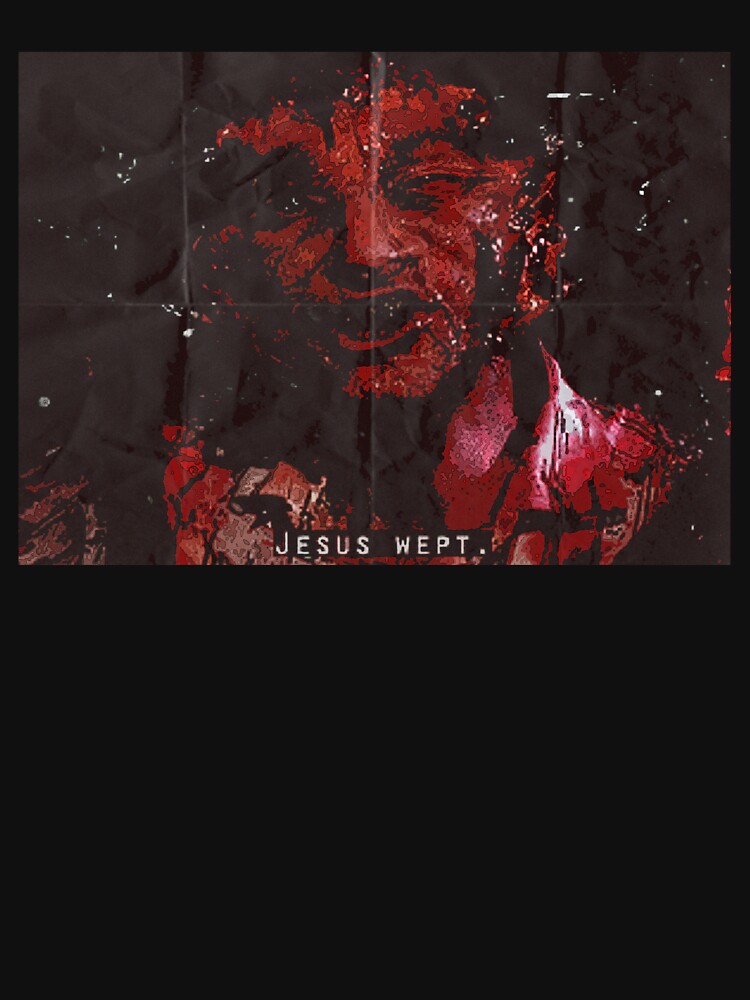 "Jesus Wept" Tshirt for Sale by kawaiikastle Redbubble jesus wept