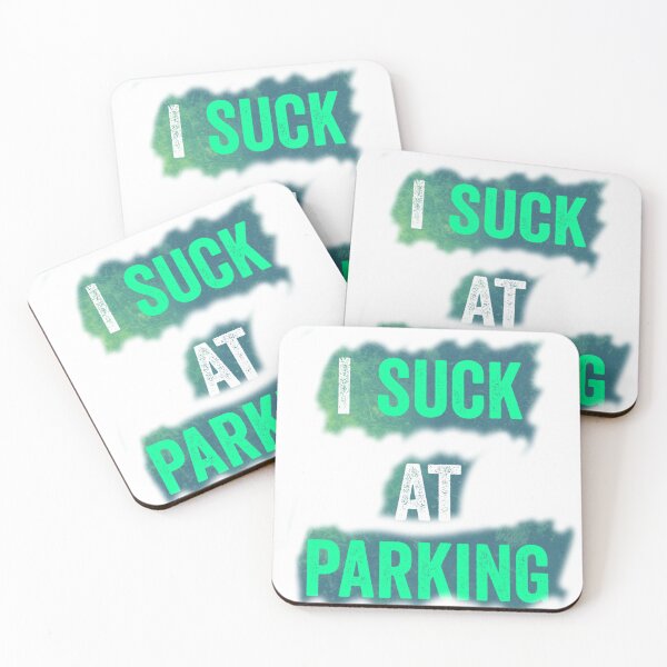 Item preview, I Suck at Parking designed and sold by earth wings.