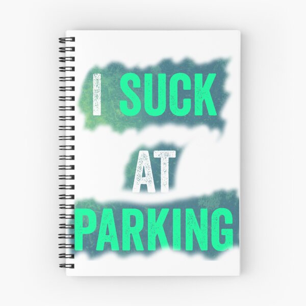 Item preview, I Suck at Parking designed and sold by earth wings.