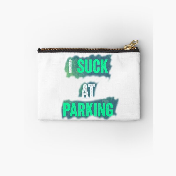 Item preview, I Suck at Parking designed and sold by earth wings.