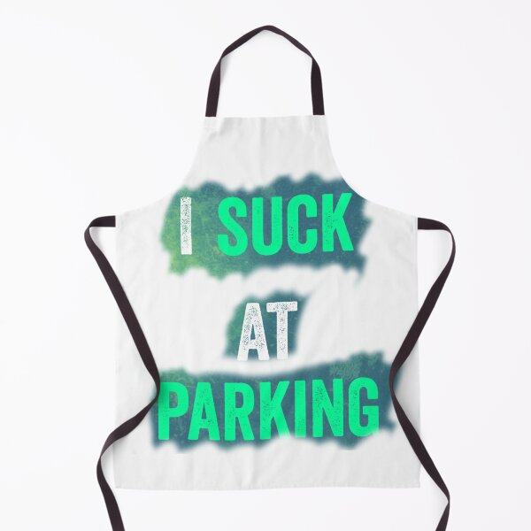 Item preview, I Suck at Parking designed and sold by earth wings.