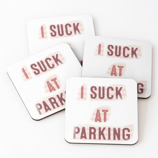 Item preview, I Suck at Parking designed and sold by earth wings.