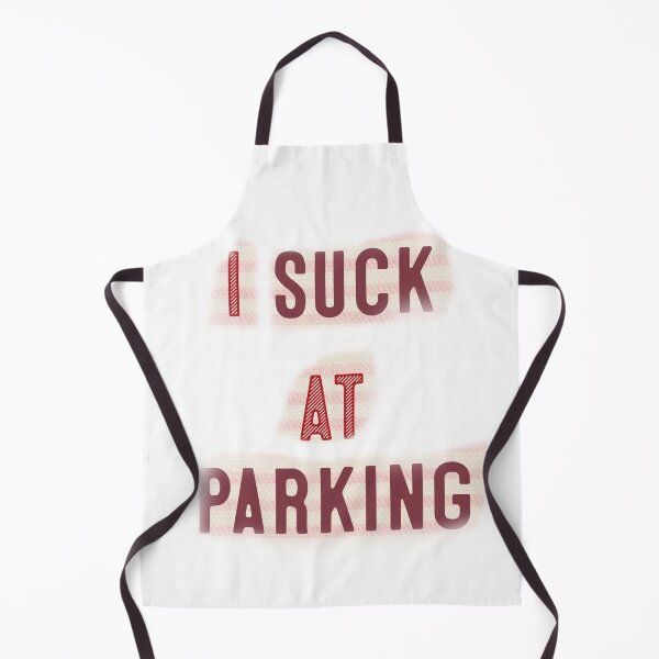 Item preview, I Suck at Parking designed and sold by earth wings.