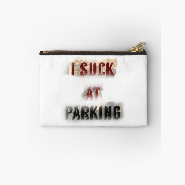 Item preview, I Suck at Parking designed and sold by earth wings.