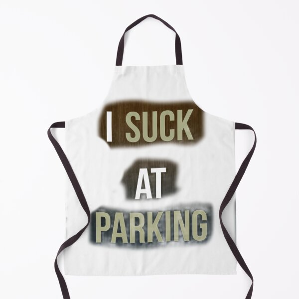 Item preview, I Suck at Parking designed and sold by earth wings.
