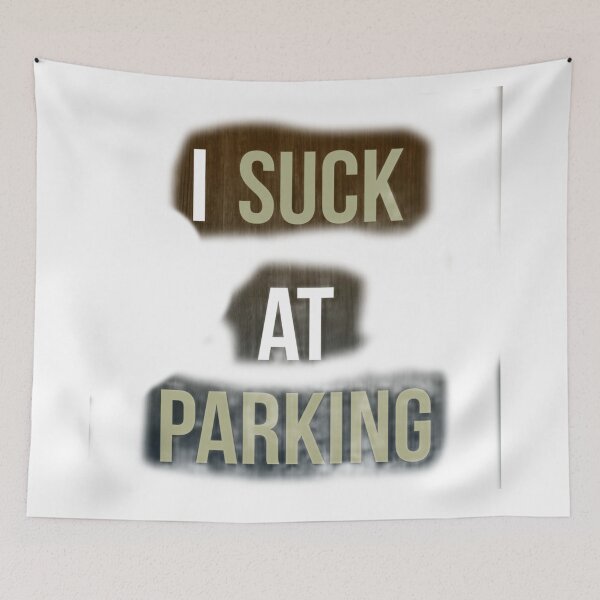 Item preview, I Suck at Parking designed and sold by earth wings.