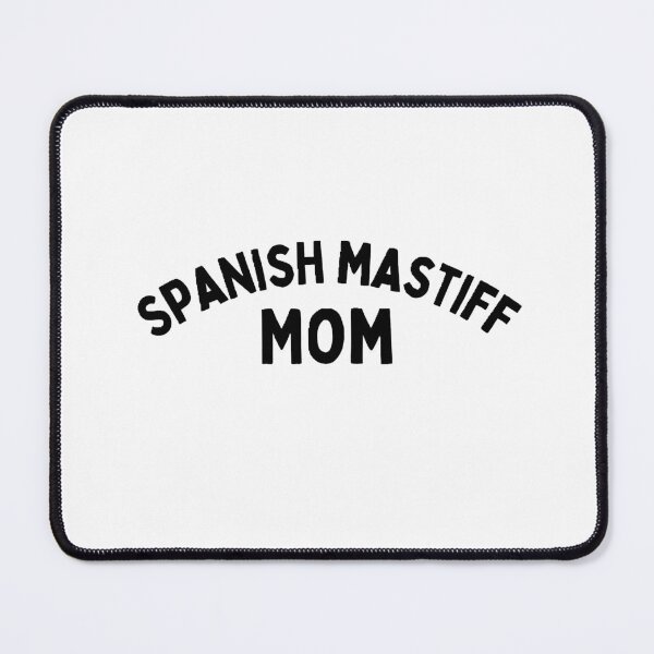 Item preview, Spanish mastiff mom designed and sold by Wonka ⭐⭐⭐⭐⭐.