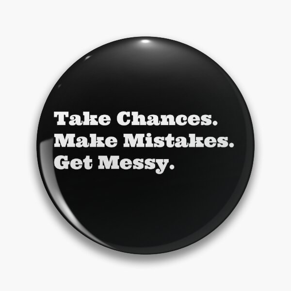 Item preview, Take Chances Make Mistakes Get Messy Motivation Quotes designed and sold by ImaginedCo.