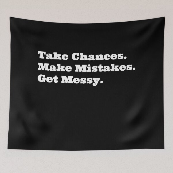Item preview, Take Chances Make Mistakes Get Messy Motivation Quotes designed and sold by ImaginedCo.