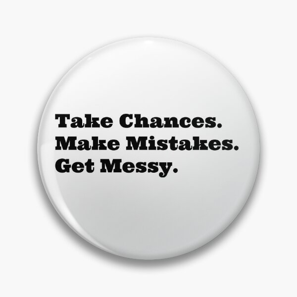 Item preview, Take Chances Make Mistakes Get Messy Motivation Quotes designed and sold by ImaginedCo.