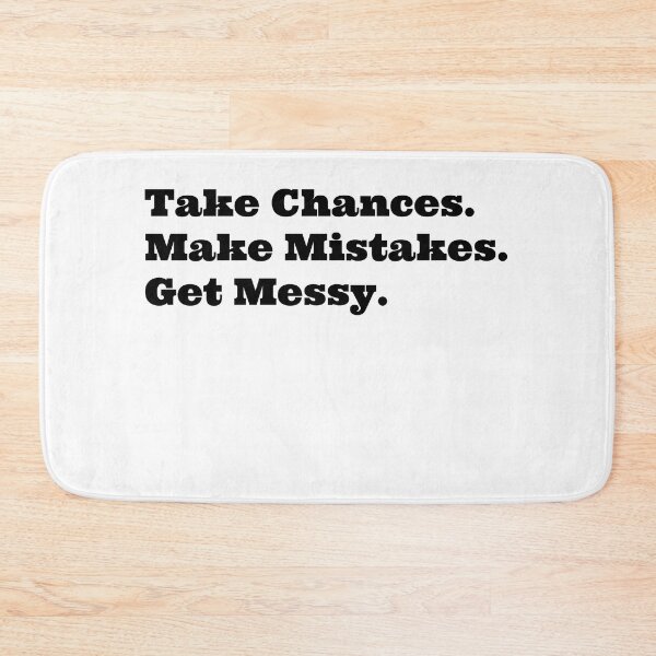 Item preview, Take Chances Make Mistakes Get Messy Motivation Quotes designed and sold by ImaginedCo.