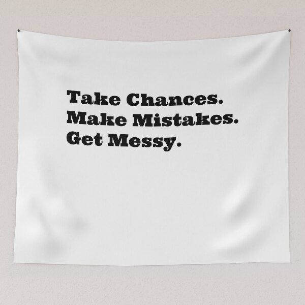Item preview, Take Chances Make Mistakes Get Messy Motivation Quotes designed and sold by ImaginedCo.