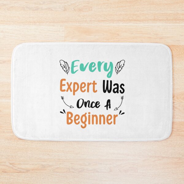 Item preview, Every Expert Was Once A Beginner, Motivational Quotes Gift For Teachers designed and sold by Graphicista.