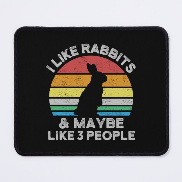 Item preview, I Like Rabbits And Maybe Like 3 People Rabbit Bunny designed and sold by Amazing Designs.