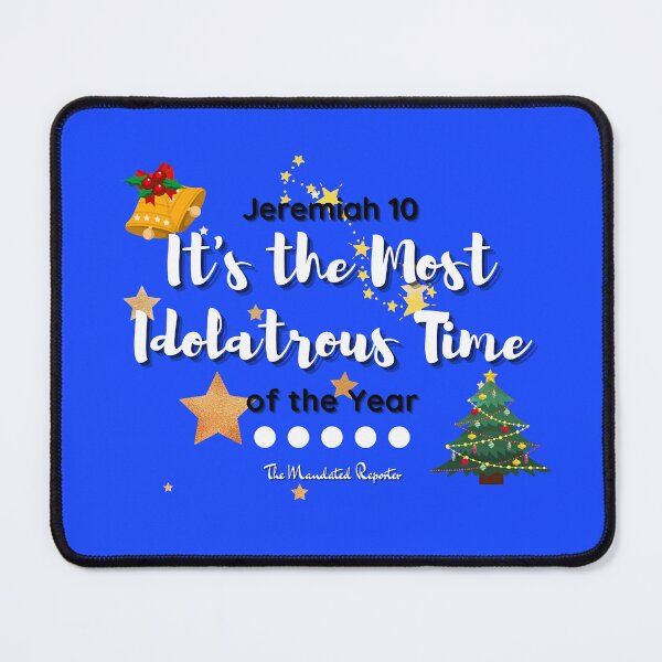 Item preview, It's the Most Idolatrous Time of the Year - Blue designed and sold by TheReporter1.