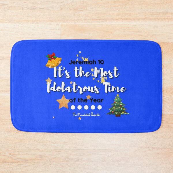 Item preview, It's the Most Idolatrous Time of the Year - Blue designed and sold by TheReporter1.