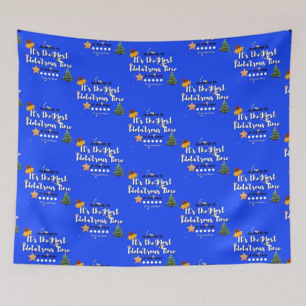 Item preview, It's the Most Idolatrous Time of the Year - Blue designed and sold by TheReporter1.