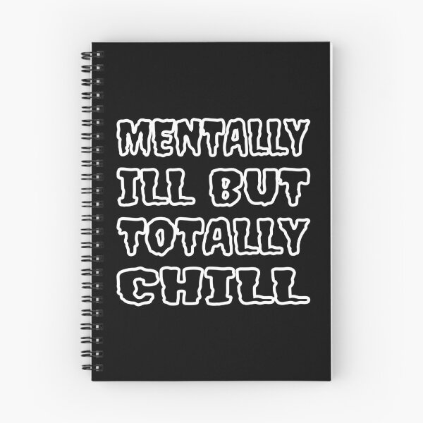 Item preview, Mentally Ill But Totally Chill designed and sold by Glorious Articles.