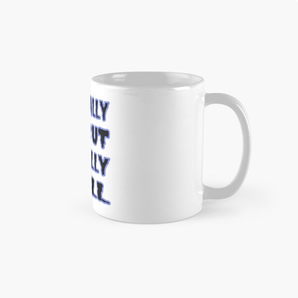 Item preview, Mentally Ill But Totally Chill designed and sold by Glorious Articles.