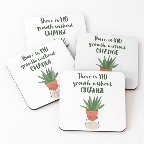 Item preview, Inspirational positive growth.  There is no growth without change.  Happy & Inspirational pieces. designed and sold by Deano's Designs.
