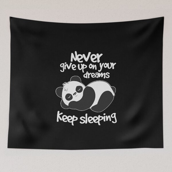 Item preview, Never give up on your dreams - keep sleeping - Panda designed and sold by Mohja-Design.