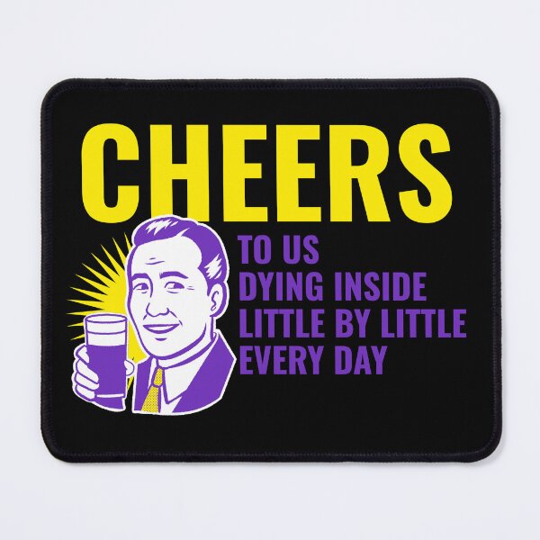 Item preview, Cheers To Us Dying Inside Little By Little Everyday Vintage Drinking Suit Cartoon designed and sold by IronicBGear.