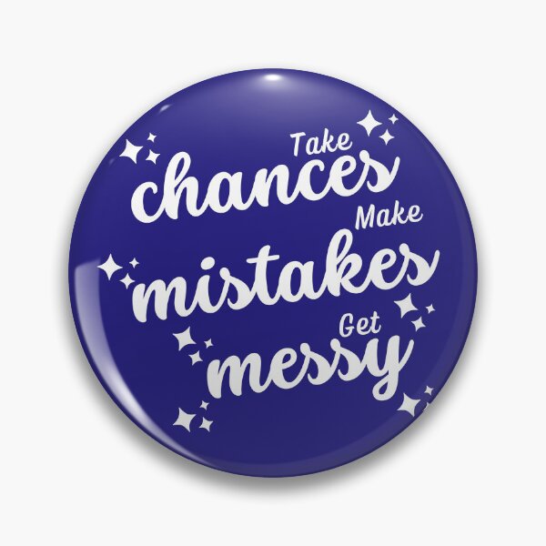 Item preview, Take Chances Make Mistakes Get Messy  designed and sold by ImaginedCo.