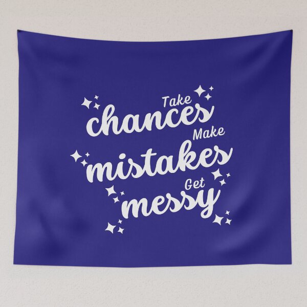 Item preview, Take Chances Make Mistakes Get Messy  designed and sold by ImaginedCo.