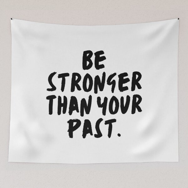 Item preview, Stronger Than Your Past designed and sold by MouDantArts.