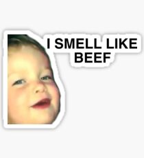 I smell like beef Sticker