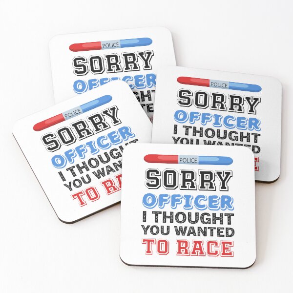 Item preview, sorry officer i thought you wanted to race  designed and sold by Zakaria-4.
