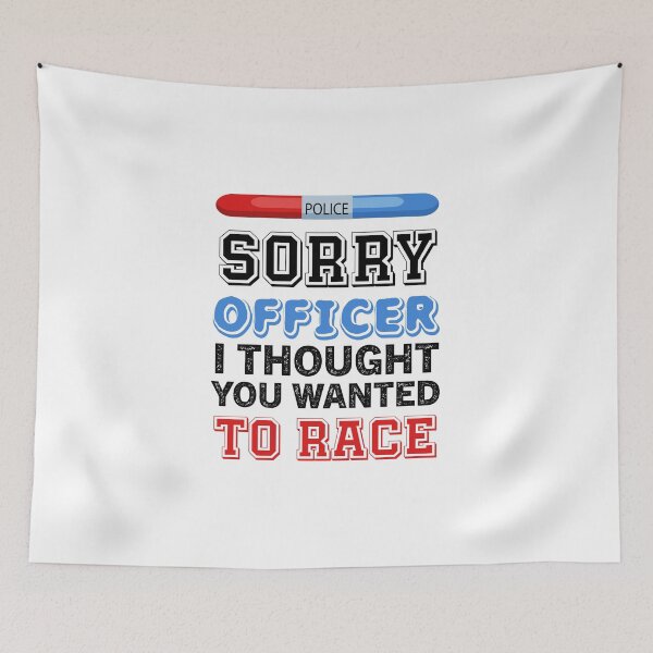 Item preview, sorry officer i thought you wanted to race  designed and sold by Zakaria-4.