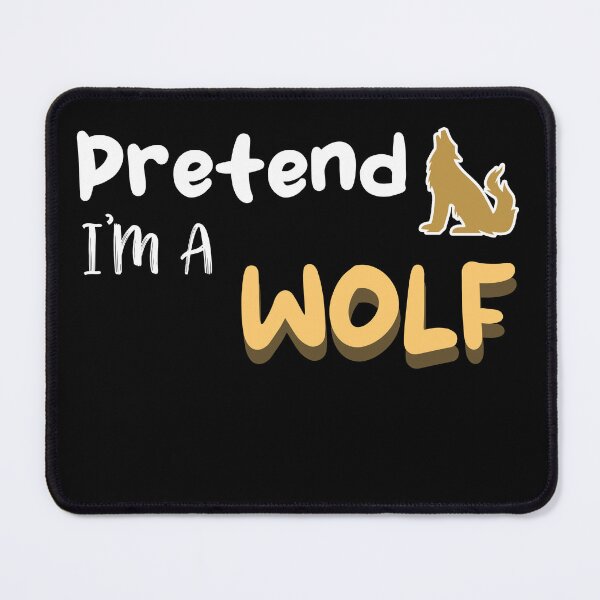 Item preview, Pretend I'm a Wolf  designed and sold by uwart.