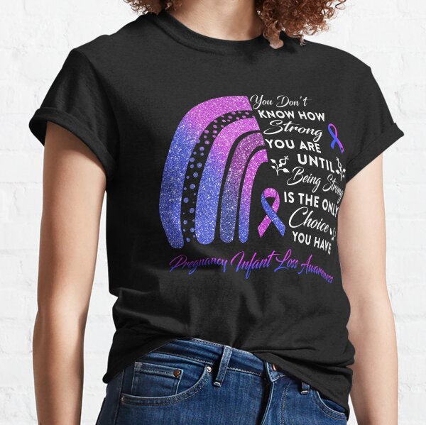 Item preview, You Don't Know How Strong You Are Rainbow Pregnancy Infant Loss Awareness designed and sold by Gillosina.