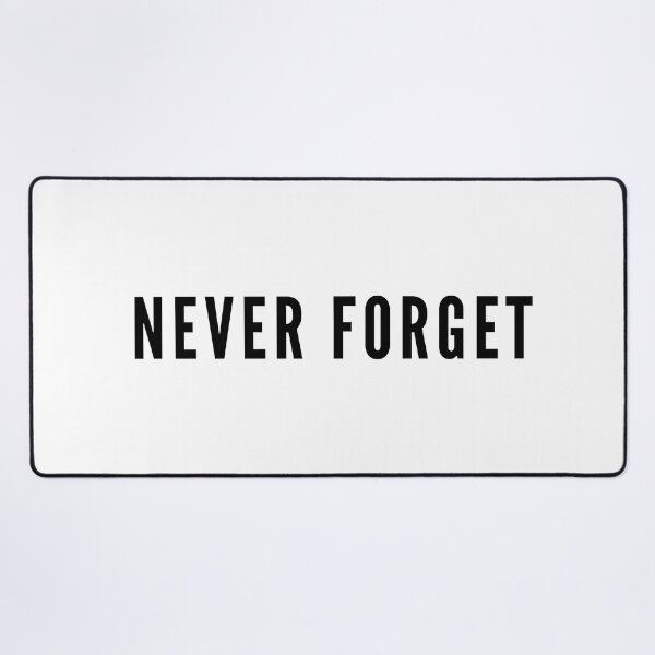 Item preview, Never Forget designed and sold by armytshirts.