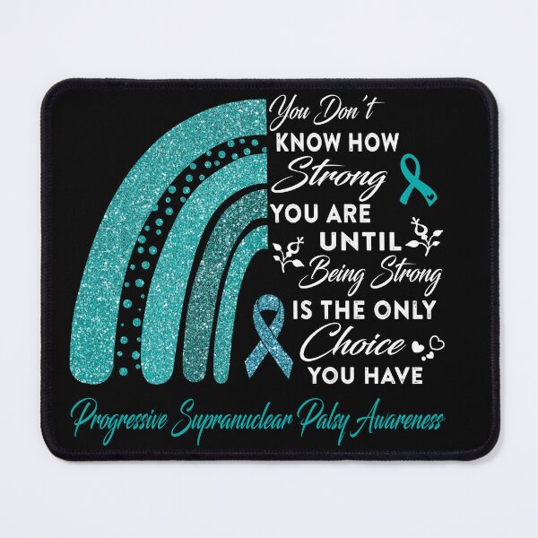 Item preview, You Don't Know How Strong You Are Rainbow Progressive Supranuclear Palsy Awareness designed and sold by Gillosina.