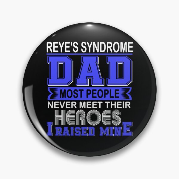 Item preview, Proud Reye's Syndrome Dad Most People Never Meet Their Heroes I Raise Mine designed and sold by frechettee.