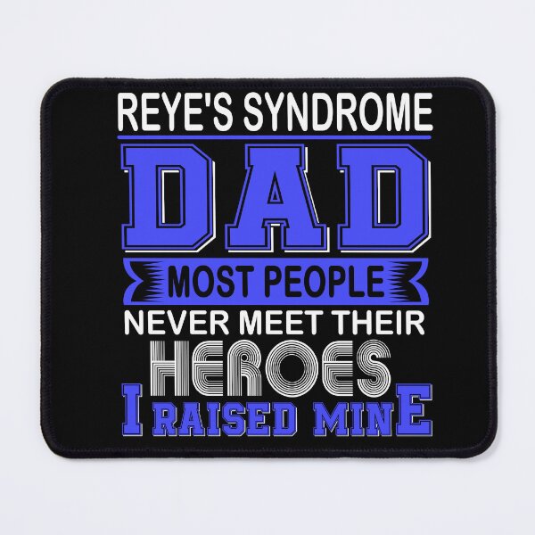 Item preview, Proud Reye's Syndrome Dad Most People Never Meet Their Heroes I Raise Mine designed and sold by frechettee.