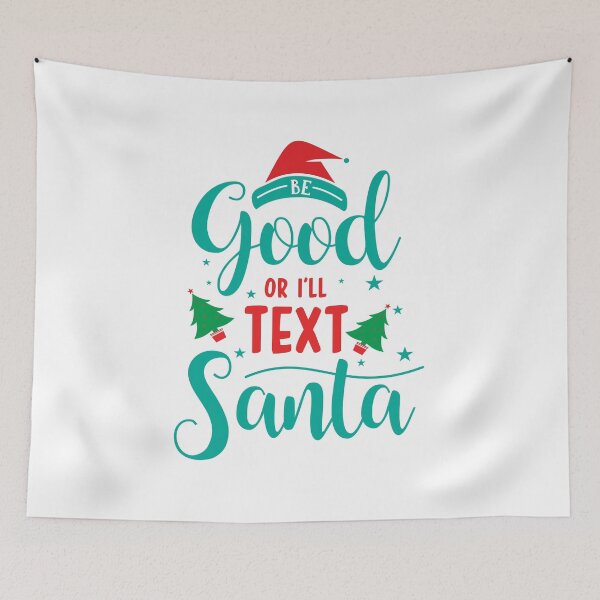 Item preview,  Be good or I'll text santa designed and sold by Zeetube.